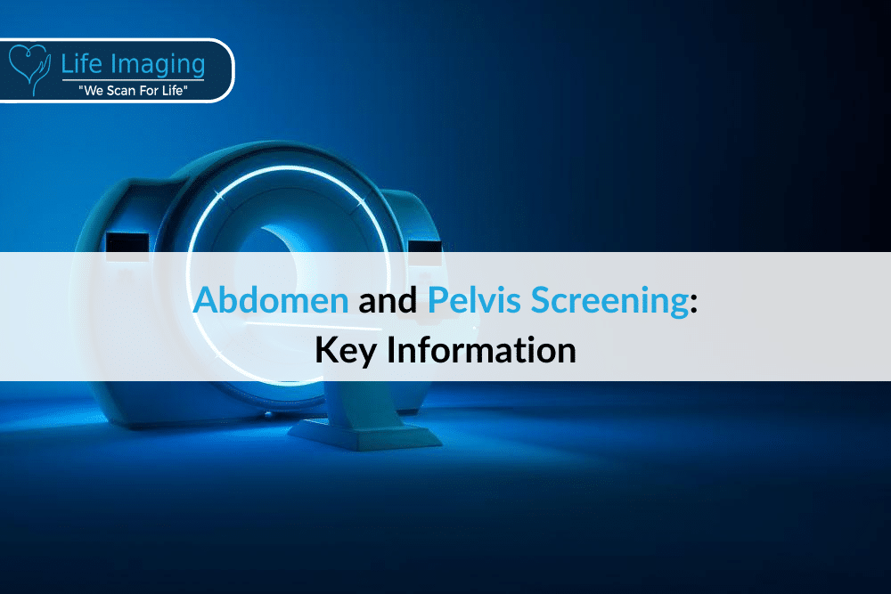 Orlando: Abdomen and Pelvis Screening: Key Information
