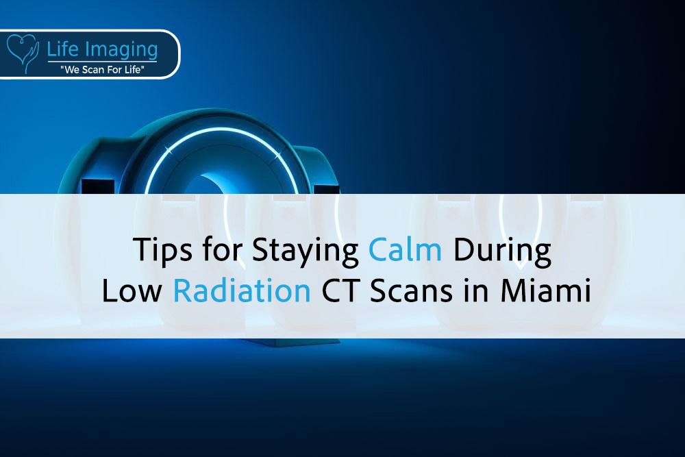 Tips for Staying Calm During Low Radiation CT Scans in Miami