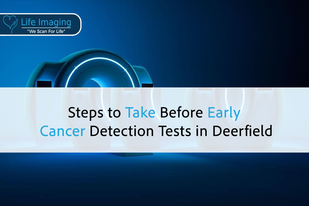 Steps to Take Before Early Cancer Detection Tests in Deerfield