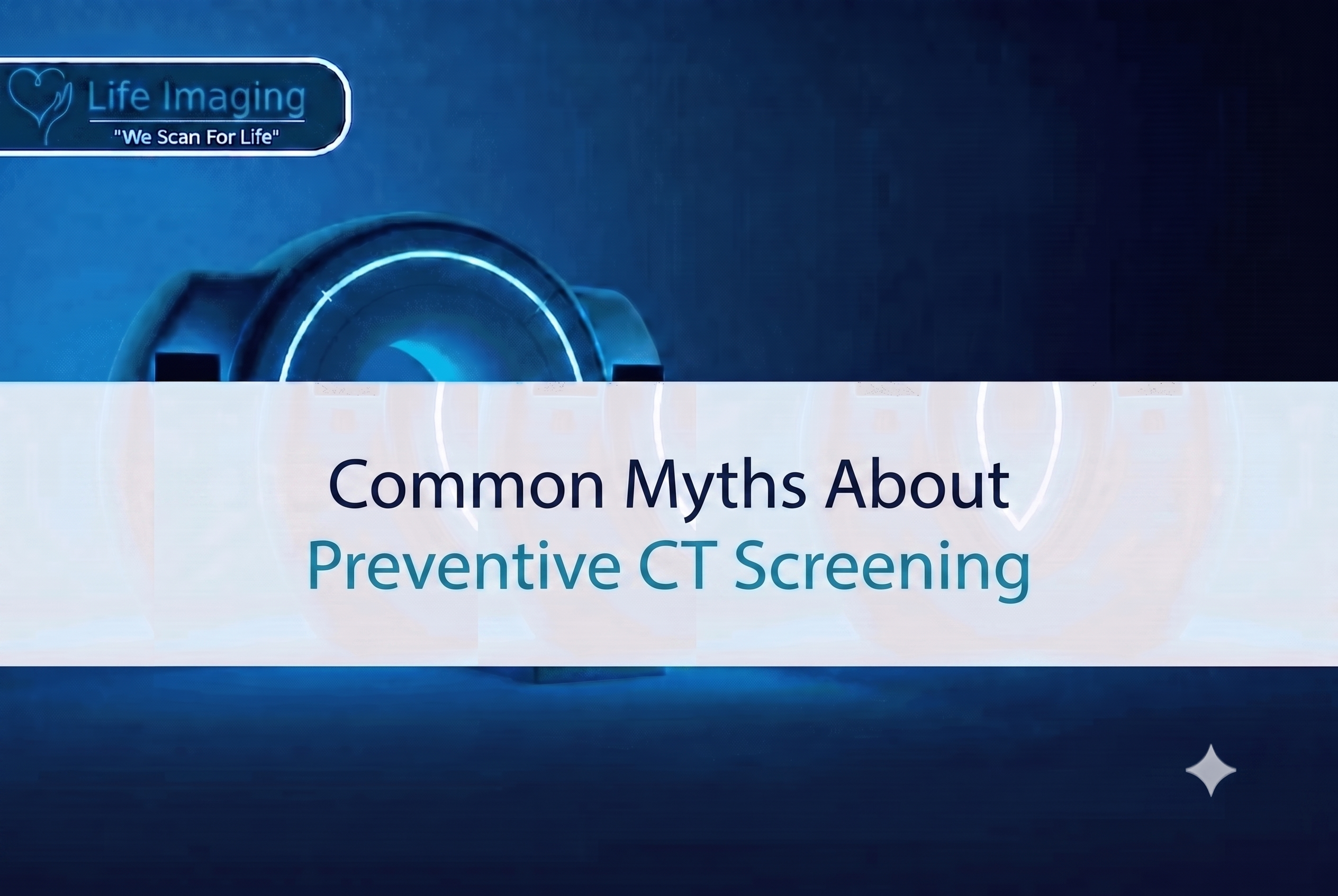 Common Myths About Preventive CT Screening
